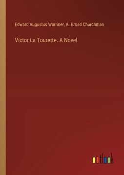 Victor La Tourette. A Novel Victor La Tourette. A Novel