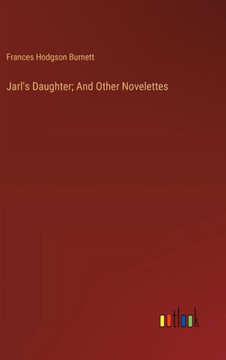 Jarl's Daughter; And Other Novelettes