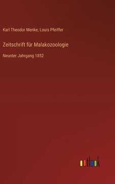 Zeitschrift für Malakozoologie : Neunter Jahrgang 1852