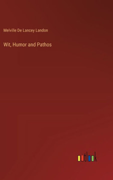 Wit, Humor and Pathos Wit, Humor and Pathos