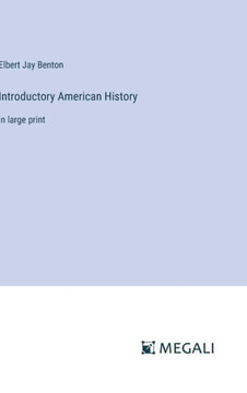 Introductory American History : in large print Introductory American History : in large print