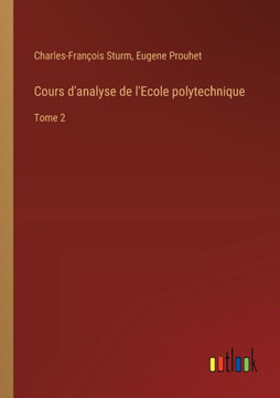 Cours d'analyse de l'Ecole polytechnique : Tome 2