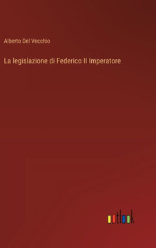 La legislazione di Federico II Imperatore