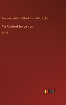 The Works of Ben Jonson : Vol VII