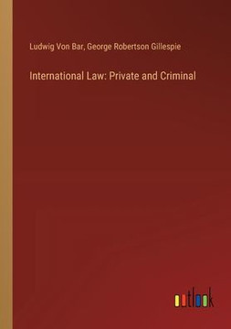 International Law: Private and Criminal International Law: Private and Criminal