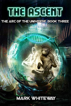 The Arc Of The Universe: Book Three: The Ascent