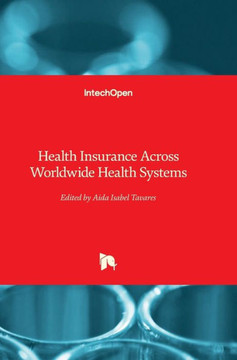 Health Insurance Across Worldwide Health Systems Health Insurance Across Worldwide Health Systems