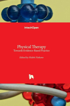 Physical Therapy : Towards Evidence-Based Practice Physical Therapy : Towards Evidence-Based Practice