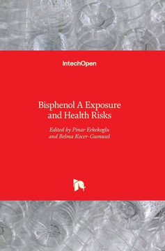 Bisphenol A : Exposure and Health Risks