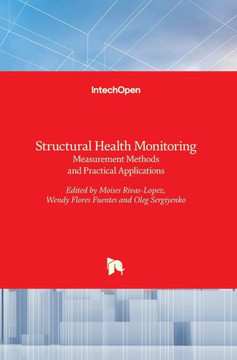 Structural Health Monitoring : Measurement Methods and Practical Applications