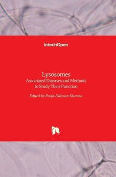 Lysosomes : Associated Diseases and Methods to Study Their Function
