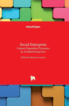 Social Enterprise : Context-Dependent Dynamics In A Global Perspective