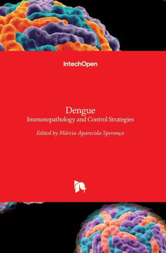 Dengue : Immunopathology and Control Strategies