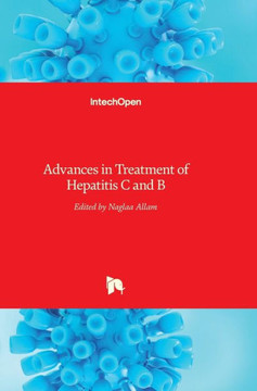 Advances in Treatment of Hepatitis C and B Advances in Treatment of Hepatitis C and B