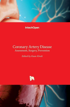 Coronary Artery Disease : Assessment, Surgery, Prevention