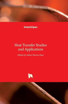 Heat Transfer : Studies and Applications Heat Transfer : Studies and Applications