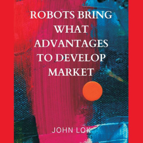 Robots Bring What Advantages To Robots Bring What Advantages To