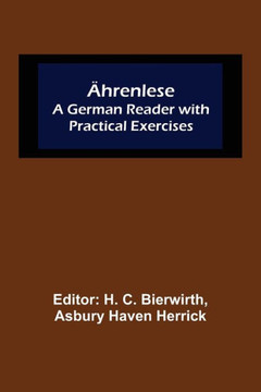 Ährenlese : A German Reader with Practical Exercises