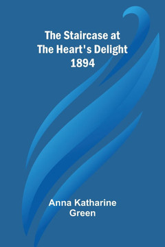 The Staircase At The Heart's Delight 1894 The Staircase At The Heart's Delight 1894