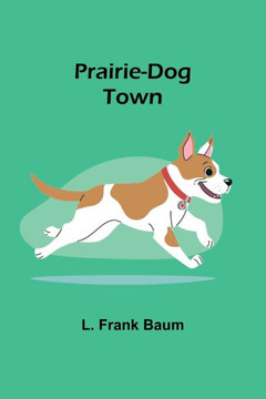 Prairie-Dog Town Prairie-Dog Town