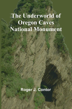 The Underworld of Oregon Caves National Monument