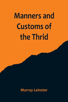 Manners and Customs of the Thrid Manners and Customs of the Thrid