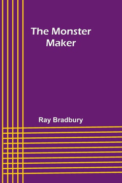 The Monster Maker The Monster Maker