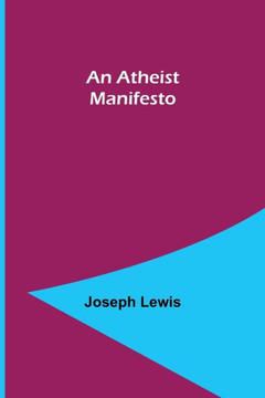 An Atheist Manifesto An Atheist Manifesto