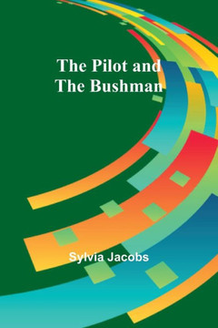 The Pilot and the Bushman The Pilot and the Bushman
