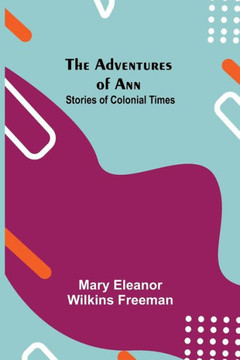 The Adventures of Ann : Stories of Colonial Times