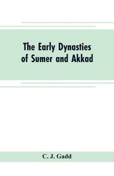 The Early Dynasties of Sumer and Akkad