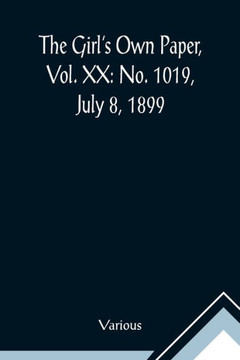 The Girl's Own Paper, Vol. XX : No. 1019, July 8, 1899