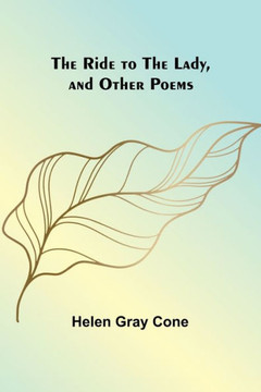 The Ride to the Lady, and Other Poems The Ride to the Lady, and Other Poems