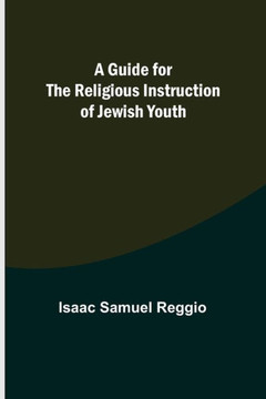 A Guide for the Religious Instruction of Jewish Youth