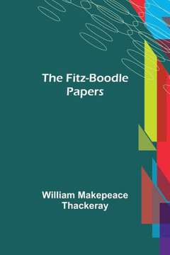The Fitz-Boodle Papers The Fitz-Boodle Papers