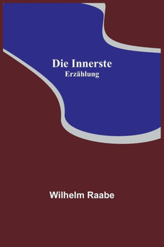Die Innerste : Erzählung Die Innerste : Erzählung