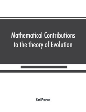 Mathematical Contributions to the Theory of Evolution On the Theory of Contingency and Its Relation to Association and Normal Correlation