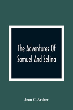 The Adventures Of Samuel And Selina The Adventures Of Samuel And Selina