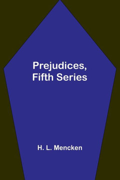 Prejudices, Fifth Series Prejudices, Fifth Series