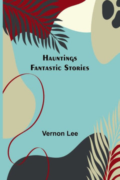 Hauntings; Fantastic Stories Hauntings; Fantastic Stories