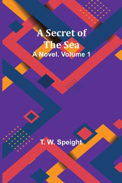 A Secret of the Sea : A Novel. Volume 1