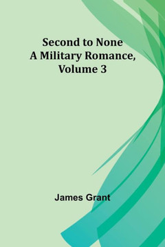 Second to None : A Military Romance, Volume 3