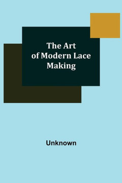 The Art of Modern Lace Making