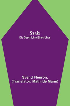 Strix : Die Geschichte eines Uhus