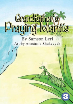 Grandfather's Praying Mantis Grandfather's Praying Mantis