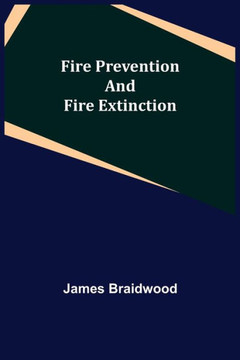 Fire Prevention and Fire Extinction Fire Prevention and Fire Extinction
