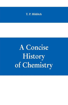 A Concise History of Chemistry A Concise History of Chemistry
