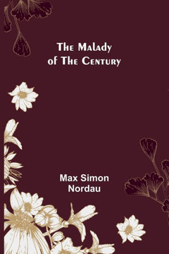 The Malady of the Century