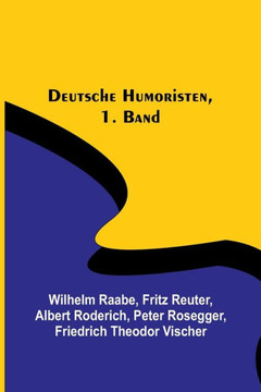 Deutsche Humoristen, 1. Band Deutsche Humoristen, 1. Band