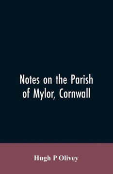 Notes on the Parish of Mylor, Cornwall
